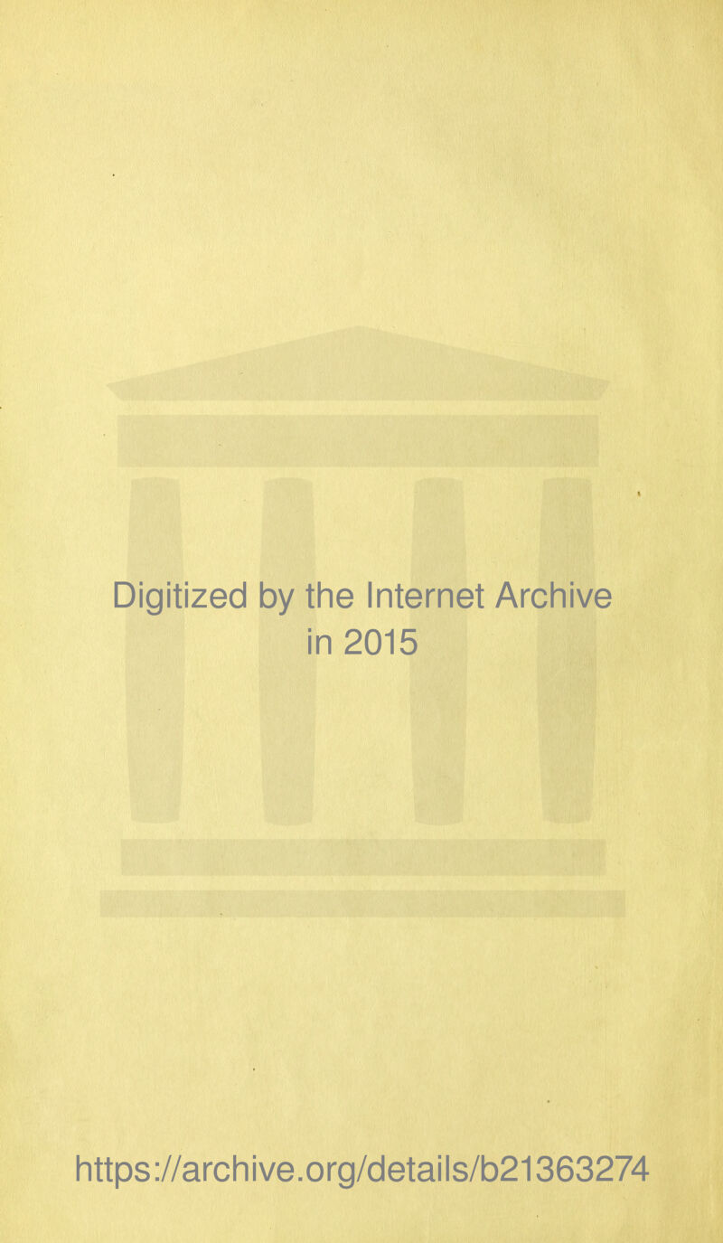 Digitized by the Internet Archive in 2015 https://archive.org/details/b21363274