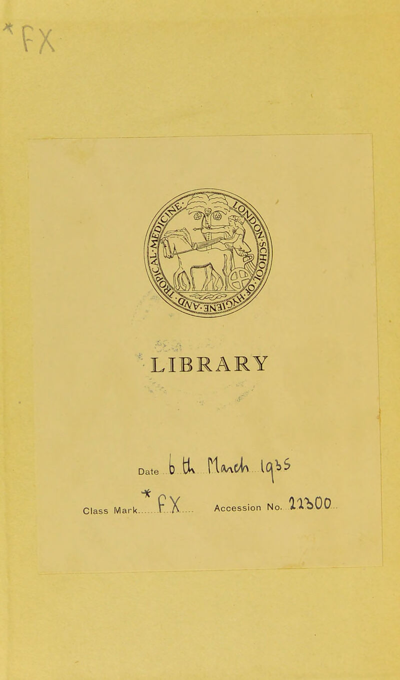 LIBRARY Class Mark f X. .- Accession No. ll'b.OO..- Date ie