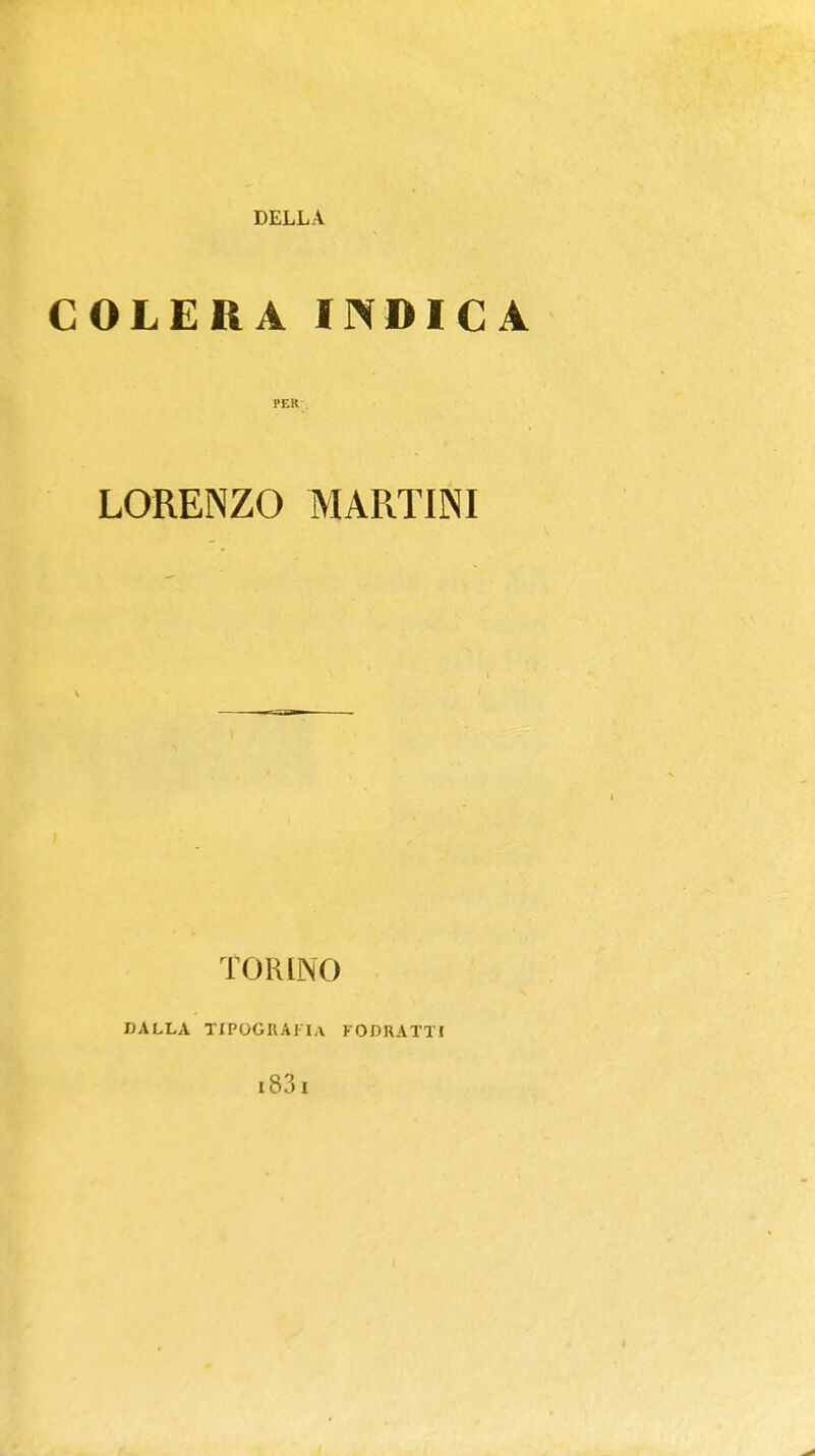 COLERA INDICA PER LORENZO MARTINI TORINO DALLA TIPOGRAFIA KODKATTl l83l