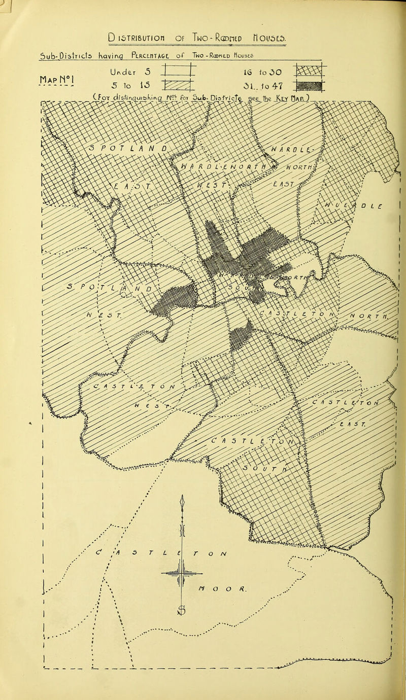 D l5TRI6UTIOn OF Two-RoDmD riou5L5. 5ub-.Di5tTict^ Kavinq Plrclhtage. of Tmo-Raontp tlousts 5 To 1^ 16 ioOO ^l.. to 4? (FoT dfsfi>\qui5Ki>\q M9> for 5ut- DiafricT© sec_the JsLY Ha P. )