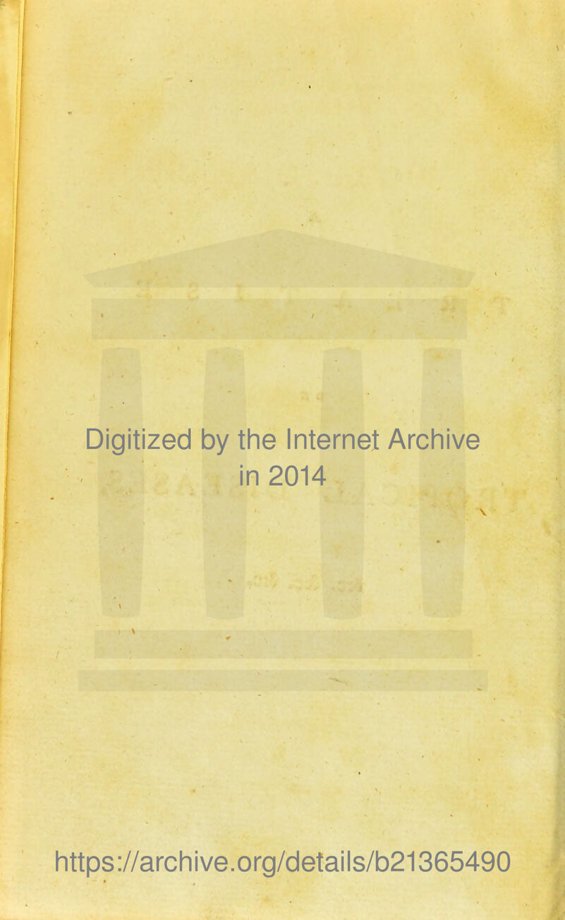 Digitized by tine Internet Arcliive in 2014 V https://archive.org/details/b21365490