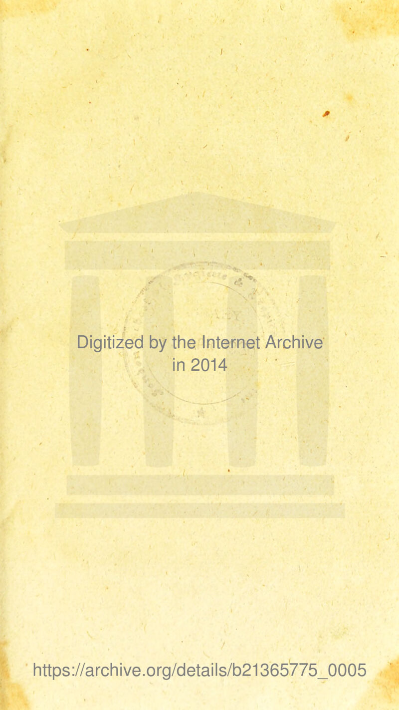 I Digitized by the Internet Archive in 2014 https://archive.org/details/b21365775_0005