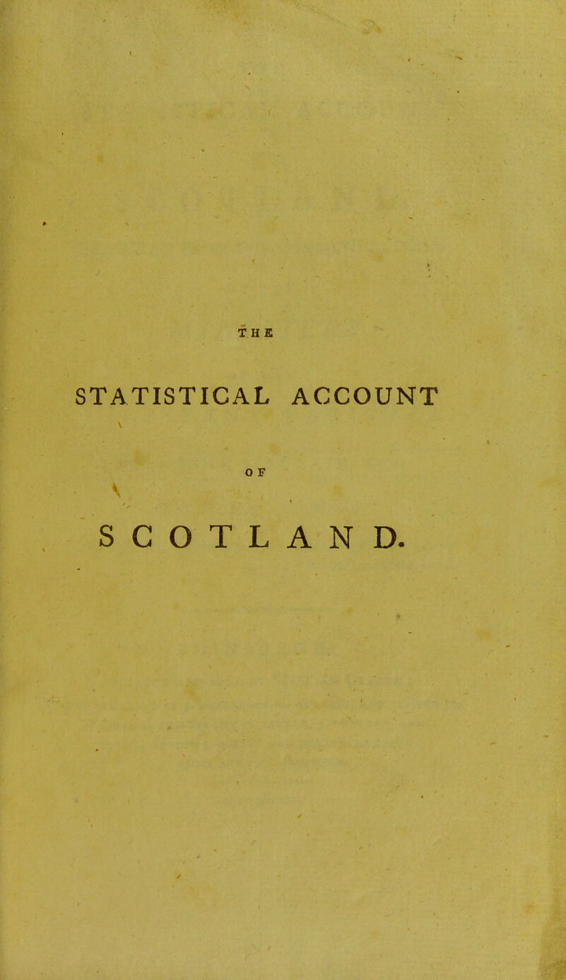 STATISTICAL ACCOUNT O F SCOTLAND.