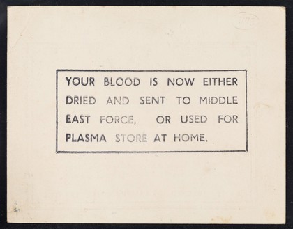 The blood which you so generously gave has been used by the fighting forces ... / Army Blood Transfusion Service ; [illustrated by] Charles Thomas.