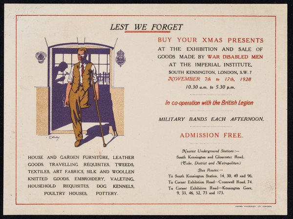 Lest we forget : buy your Xmas presents at the exhibition and sale of goods made by war disabled men at the Imperial Institute, South Kensington, London, S.W.7 November 7th to 17th, 1928 ... : in co-operation with the British Legion : admission free / Imperial Institute ; [illustrated by] E. Whatley.