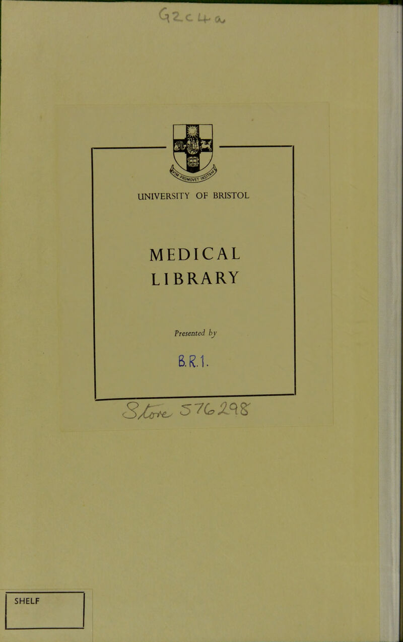 MEDICAL LIBRARY Presented by B.R.I.