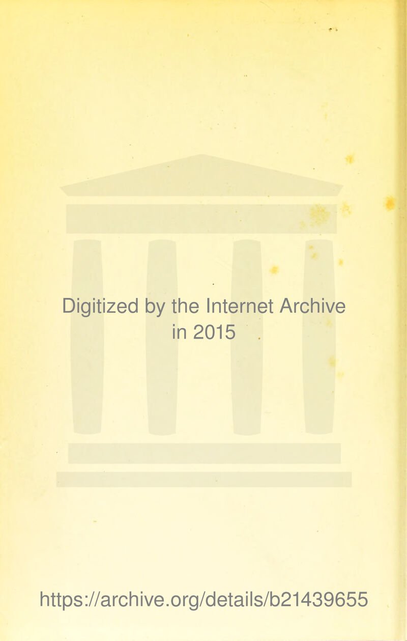 Digitized by the Internet Archive in 2015 . https://archive.org/details/b21439655