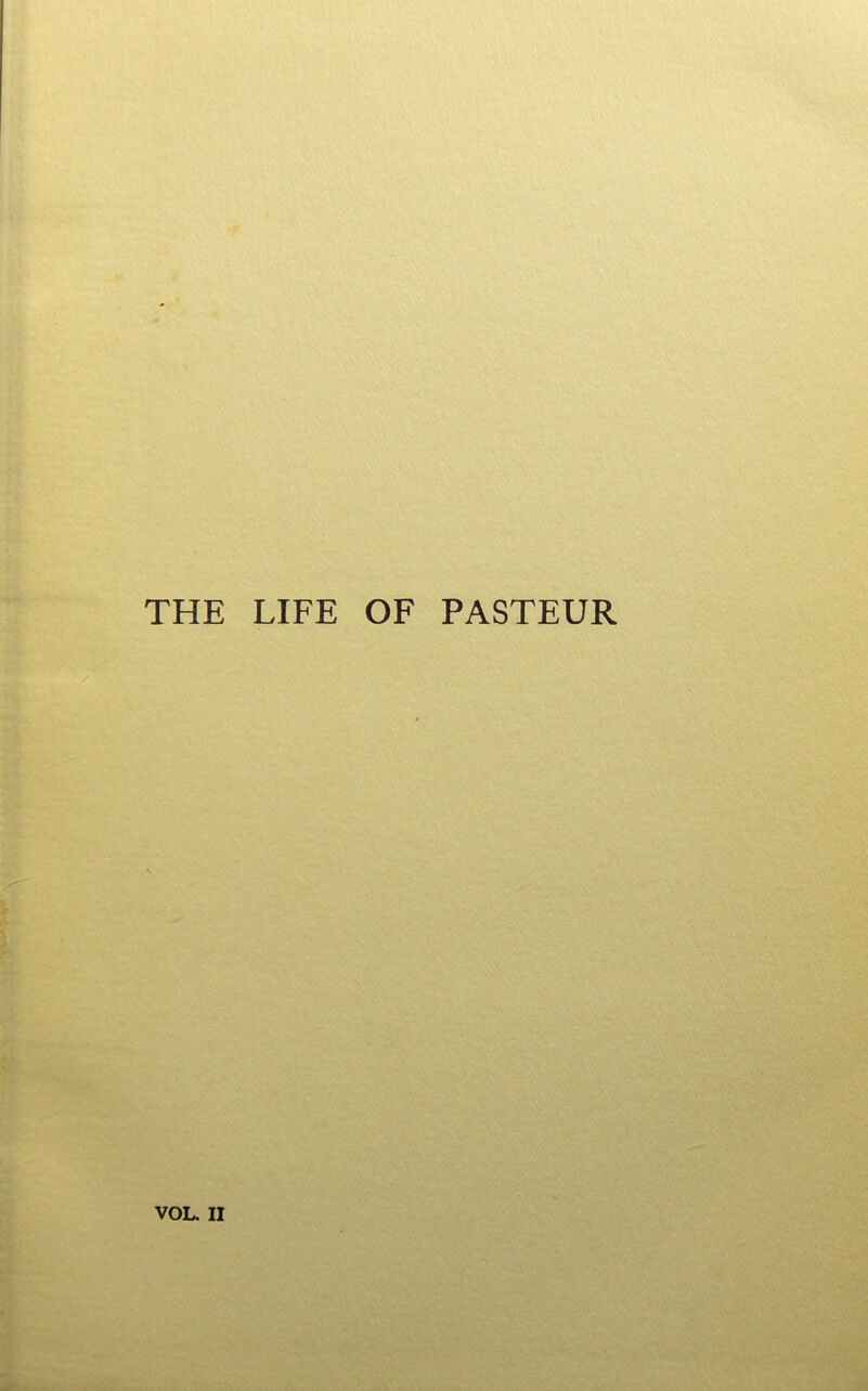 THE LIFE OF PASTEUR