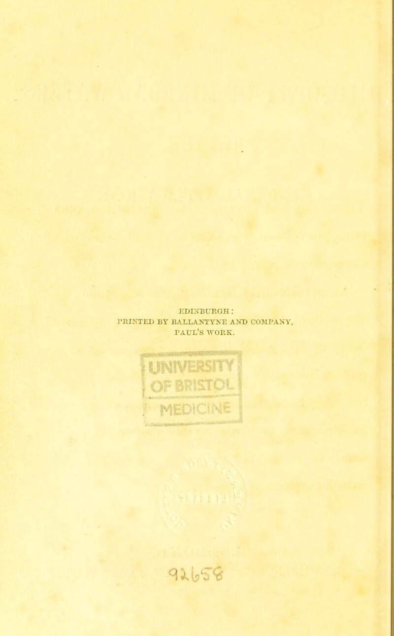 EDINBURGH: MTED BY BALLANTYNE AND COMPANY, PAUL'S WORK.