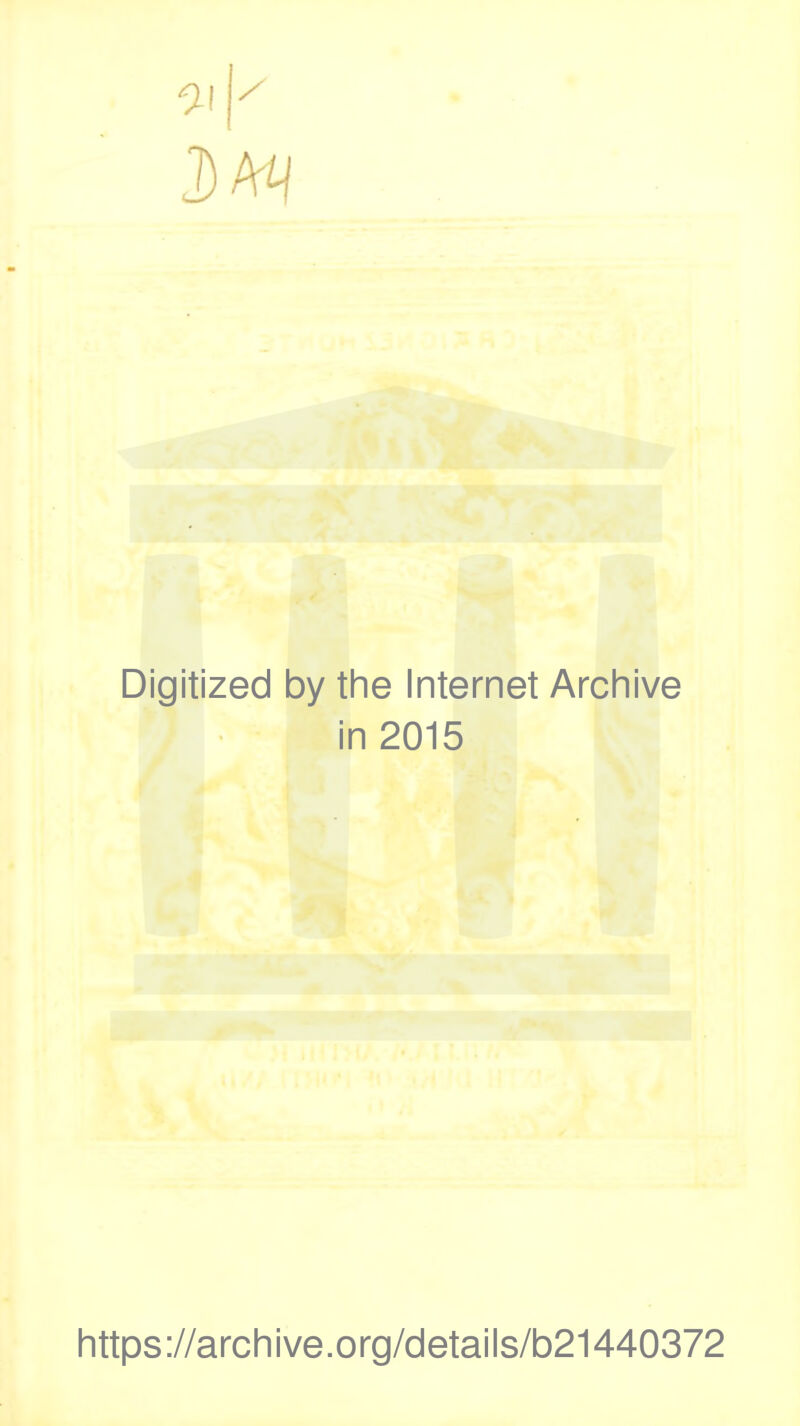 Digitized by tine Internet Archive in 2015 https://archive.org/details/b21440372