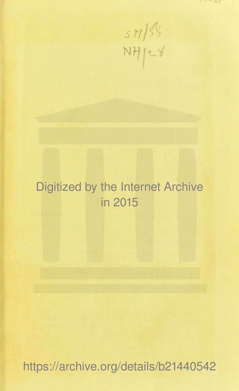 Digitized by the Internet Archive in 2015 https://archive.org/details/b21440542