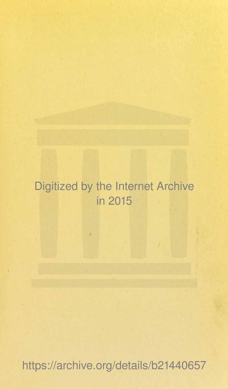 Digitized by tine Internet Arcliive in 2015 ) ) https://archive.org/details/b21440657