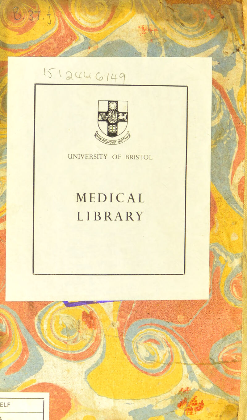 Co mr) 4Sg*J0V£Ti^ UNlVtRSITÏ OF BRISTOL MEDICAL LIBRARY ÎÀVvî;5'