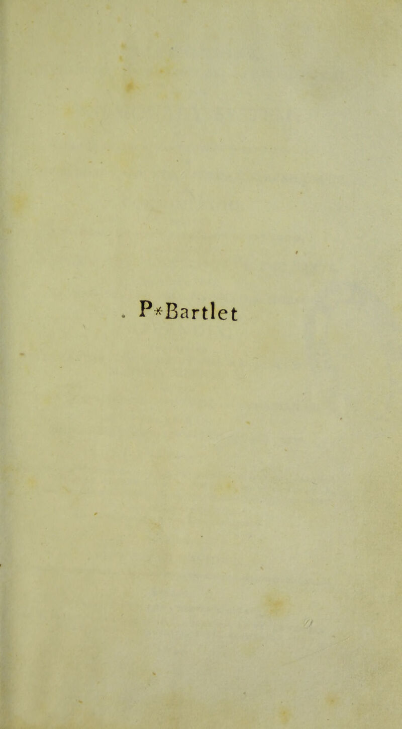 . P^Bartlet