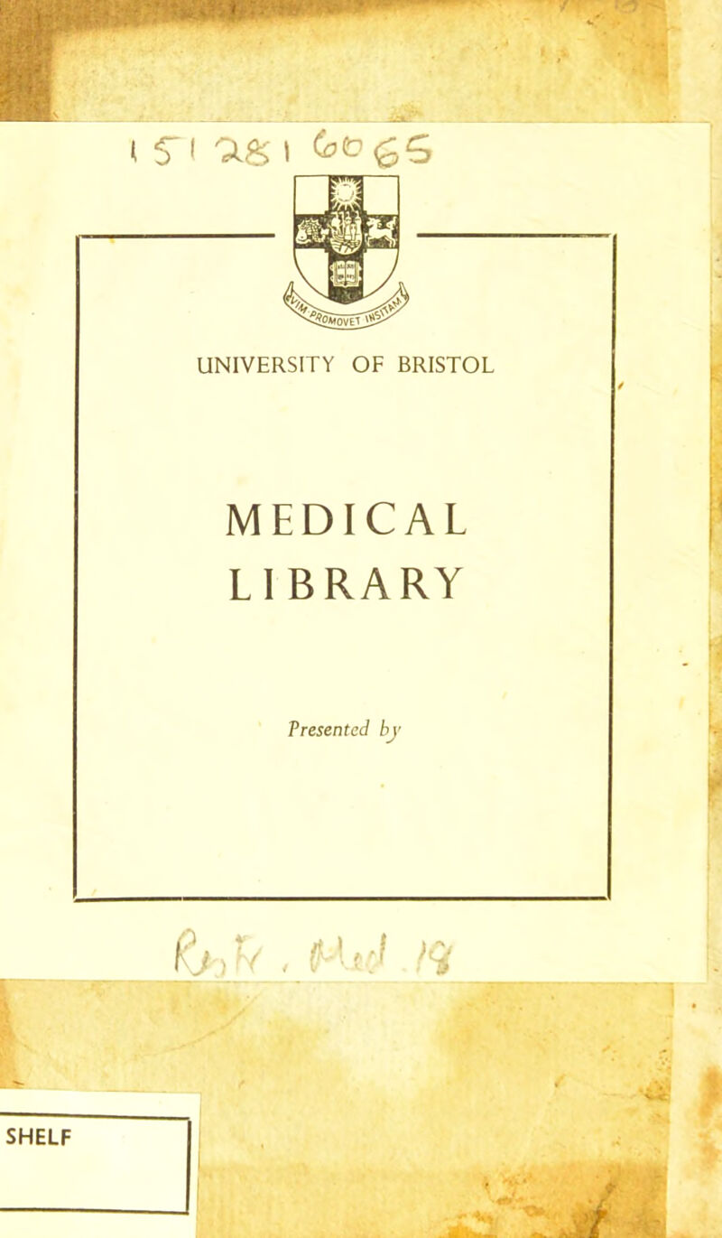 t S'1 t MEDICAL LIBRARY Presented by fW >'i