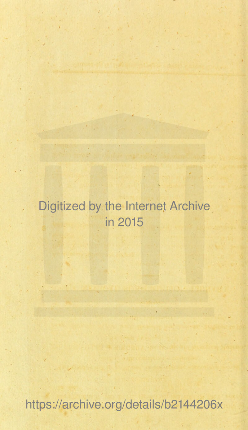 I Digitized by the Internef Archive in 2015 https://archive.org/details/b2144206x