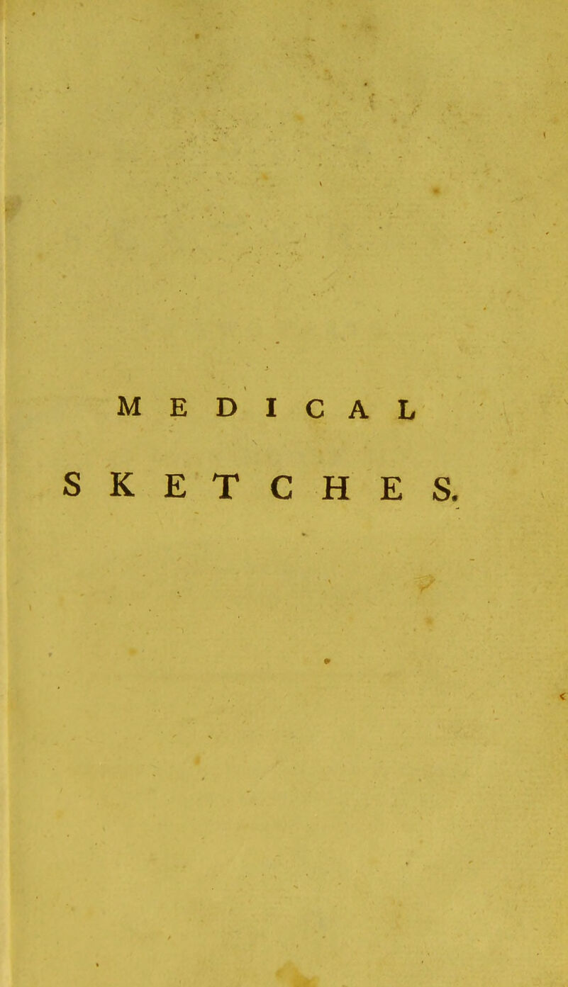 MEDICAL SKETCHES. <