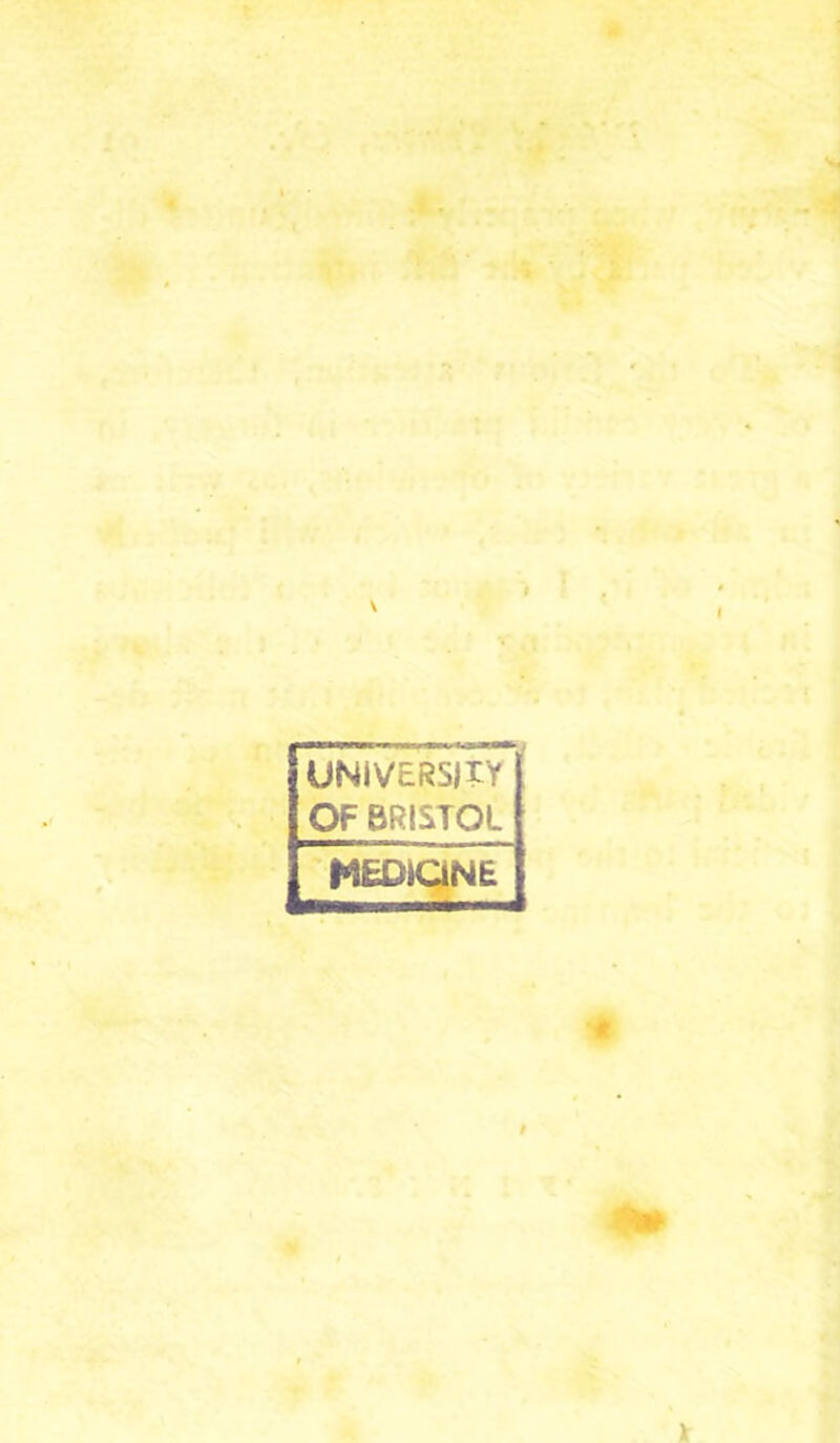 UNIVERSITY OF BRISTOL MEDiCiNE