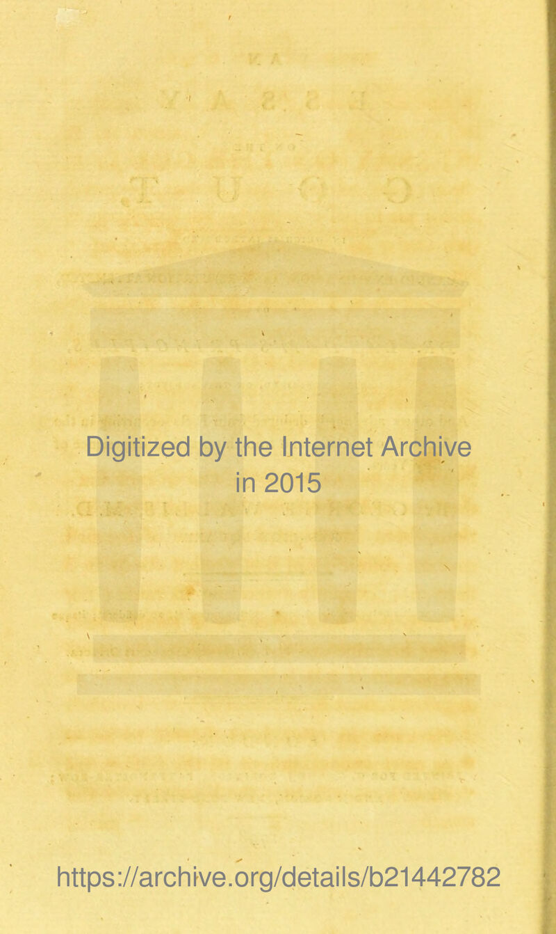 Digitized by the Internet Archive in 2015 https://archwe.org/details/b21442782