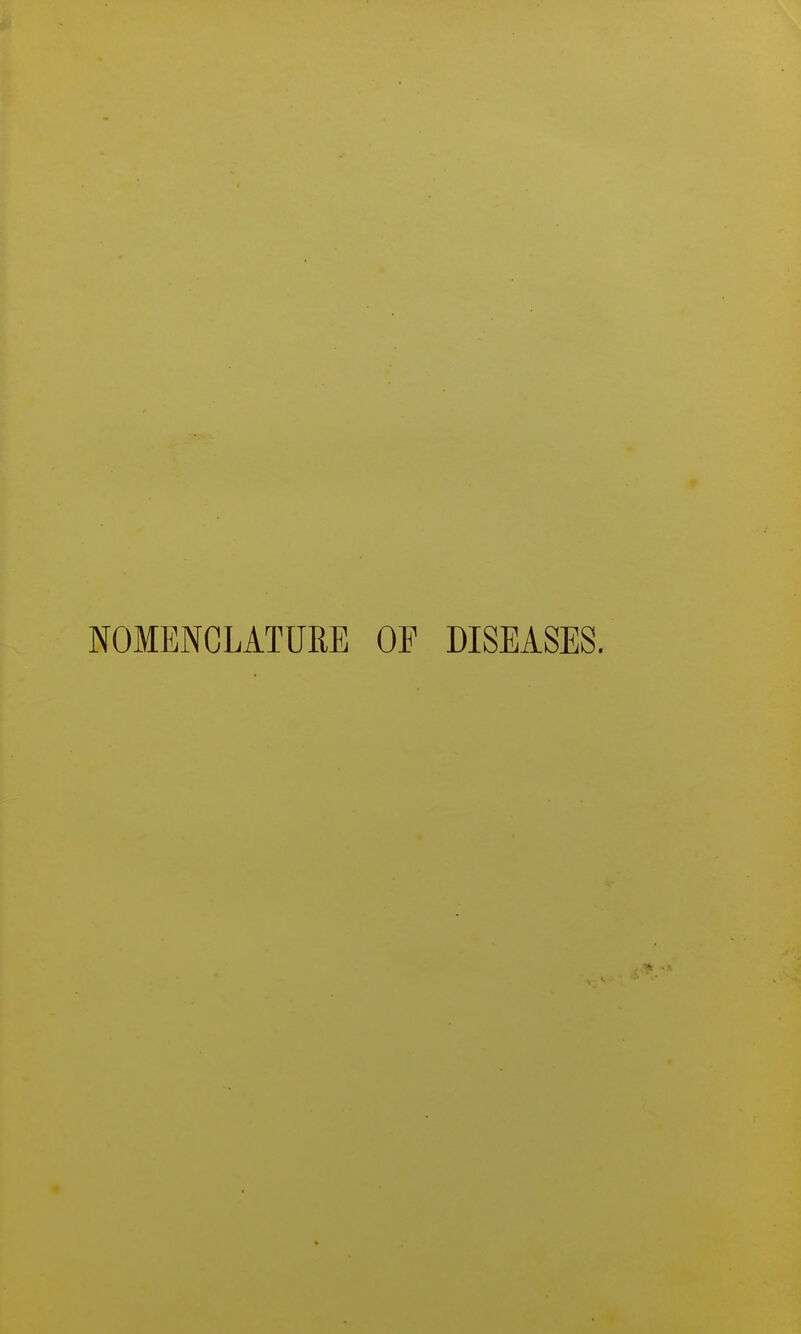 NOMENCLATURE OF DISEASES.