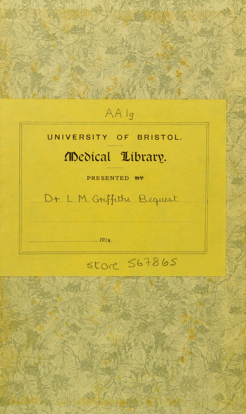 AAlj UNIVERSITY OF BRISTOL. PRESENTED 192H.