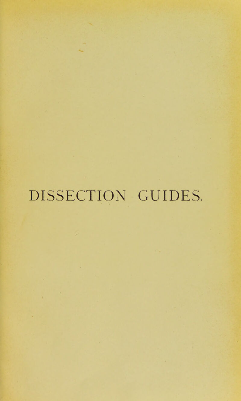 DISSECTION GUIDES. t