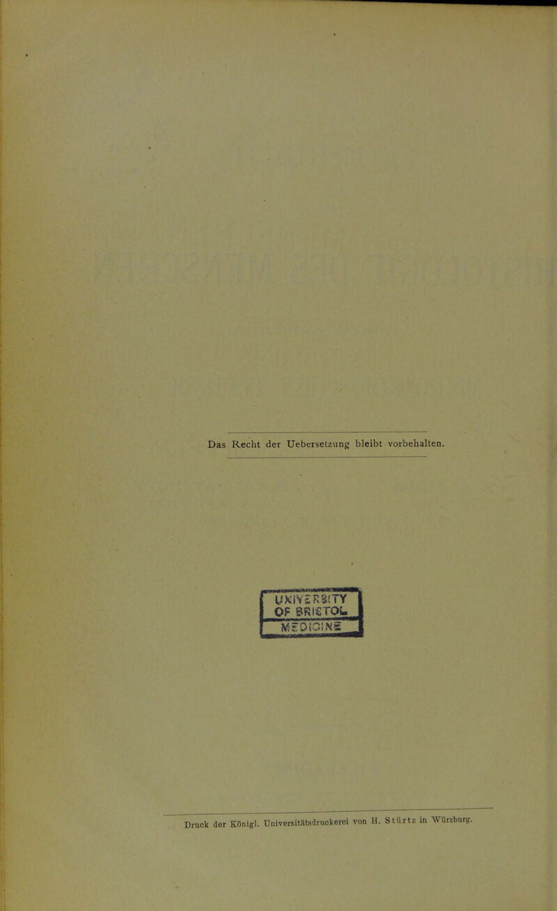 Das Recht der Uebersetzung bleibt vorbehalten. UX'iViRSITY 1 Druck der Königl. Universitiltsdruckeroi von H. Stürtz in Würzbarg.