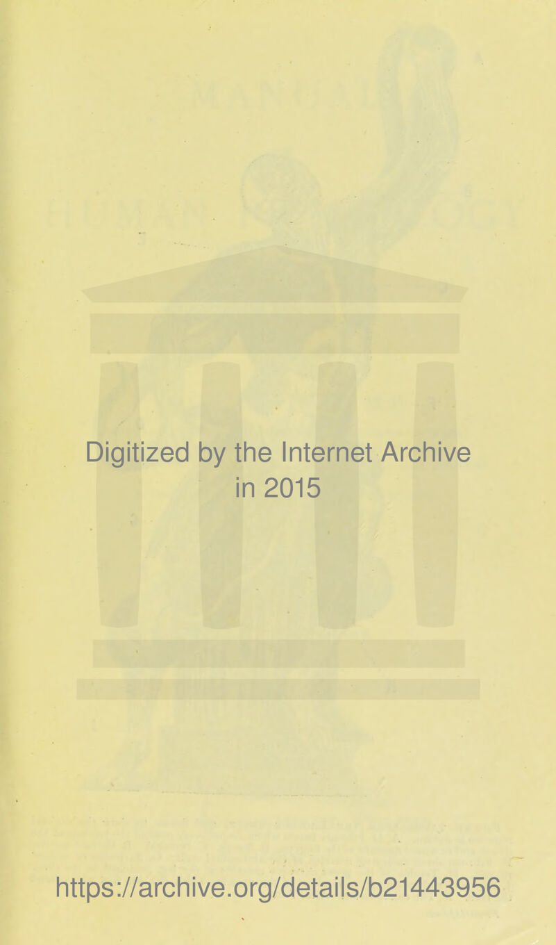 Digitized by tine Internet Arcliive in 2015 littps://arcliive.org/details/b21443956