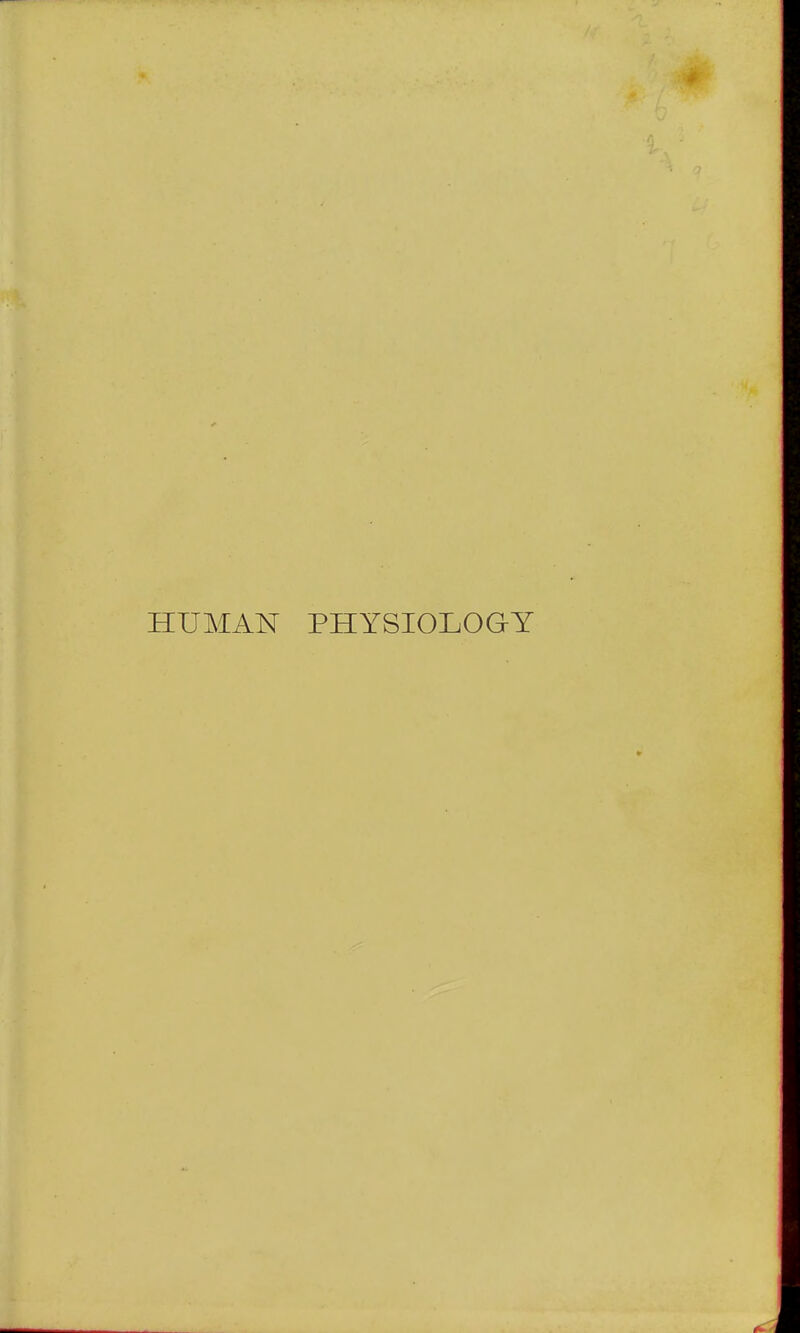 HUMAN PHYSIOLOaY