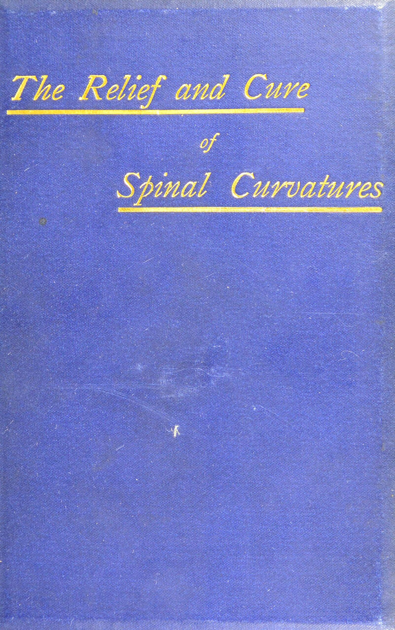 The Relief and Cure 'Spinal Curvatures-