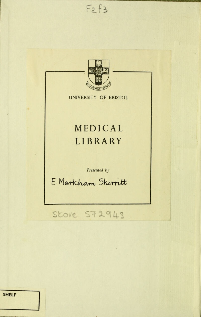 MEDICAL LIBRARY Presented hj