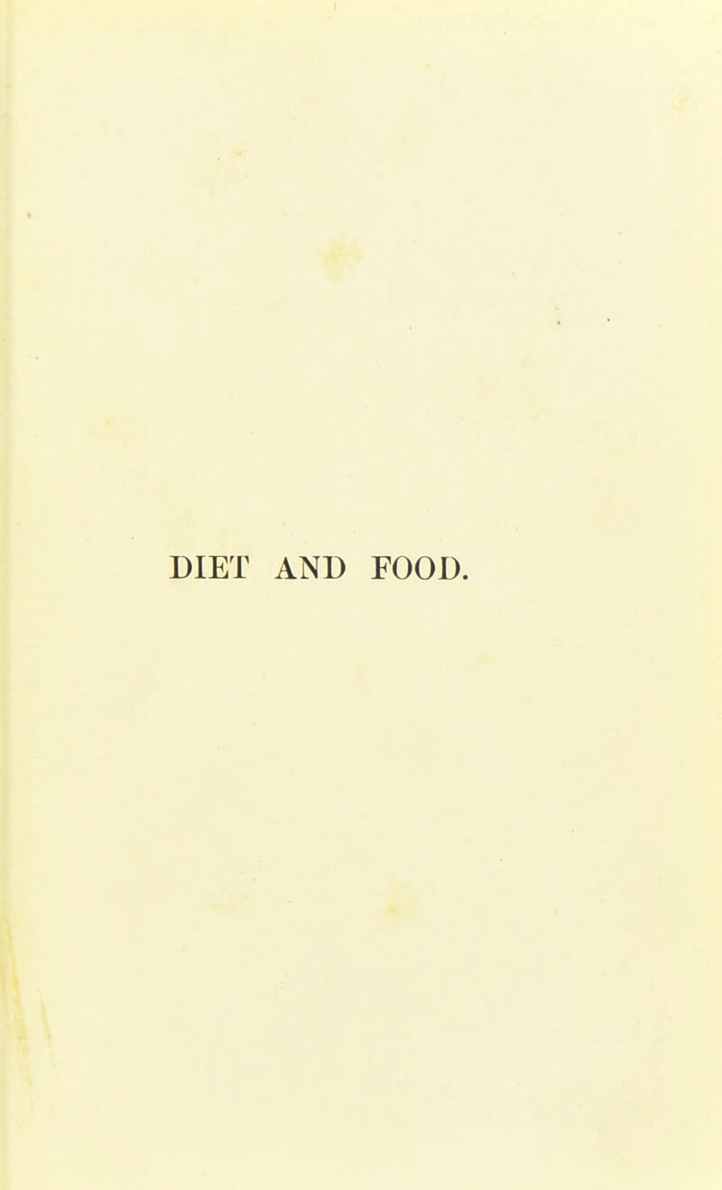 DIET AND FOOD.