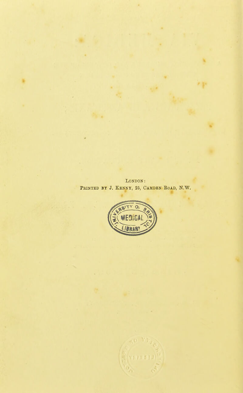 London: Printed bt J. Kenny, 25, Camden Eoad, N.W.