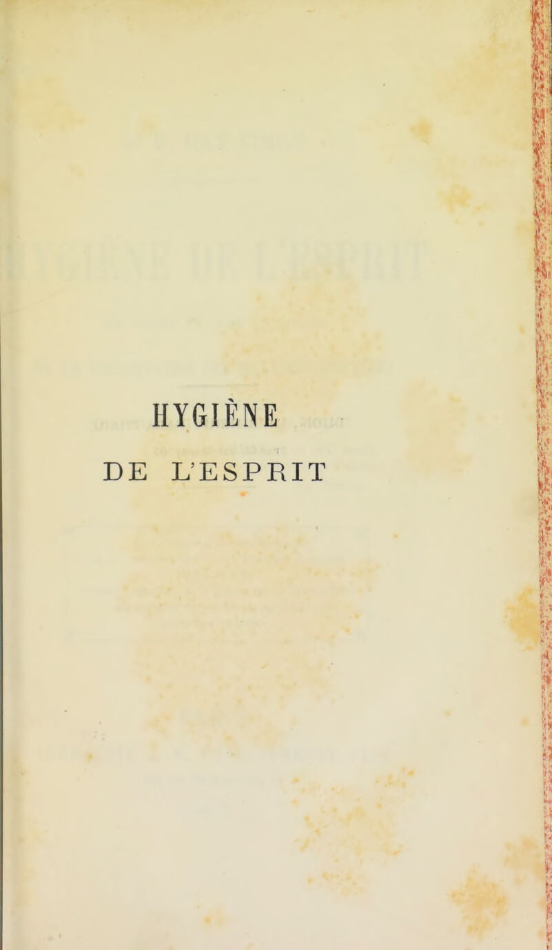 HYGIÈNE DE L'ESPRIT