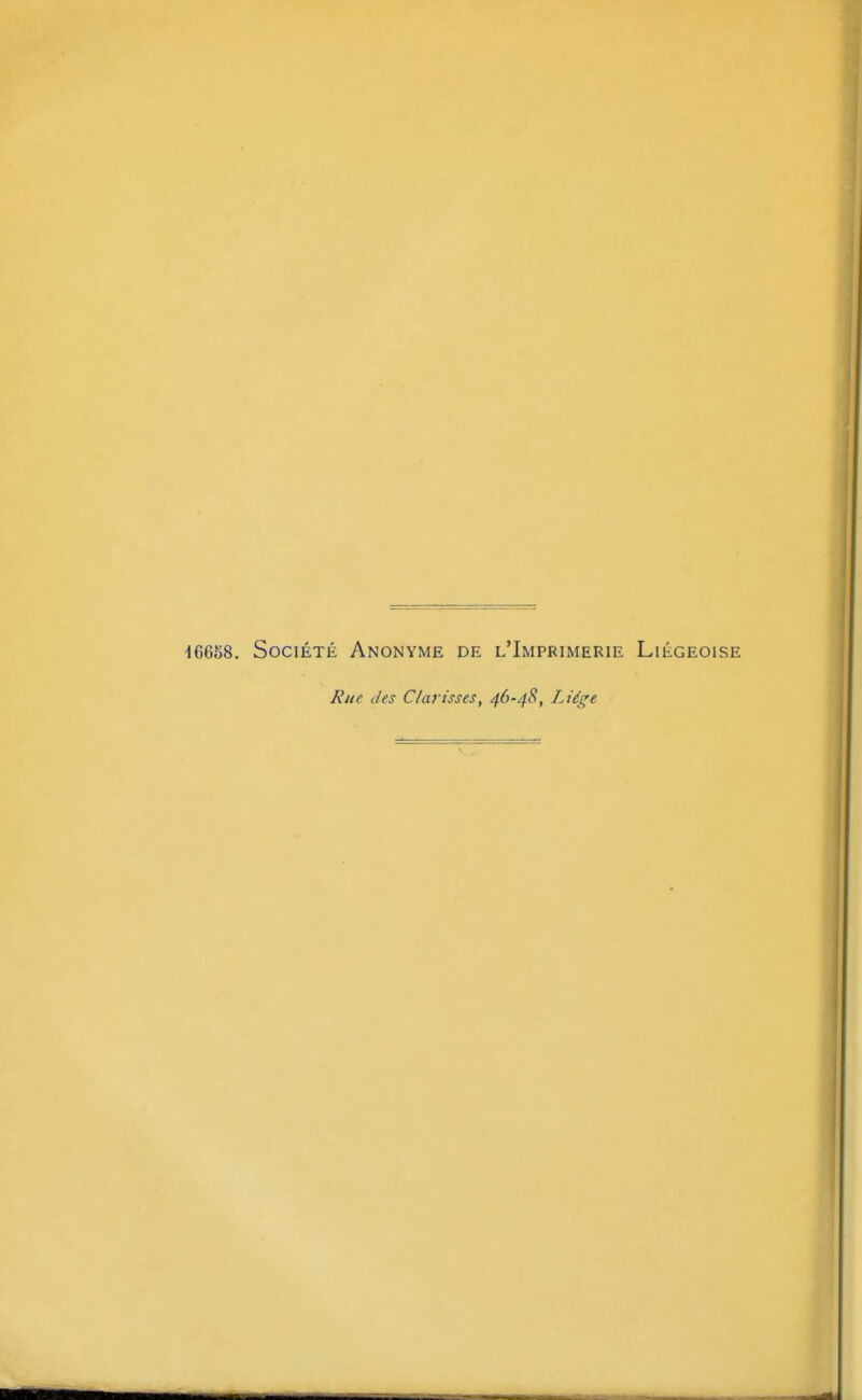 4C658. Société Anonyme de l'Imprimerie Liégeoise Rue des C/arisses, 46-48, Liège