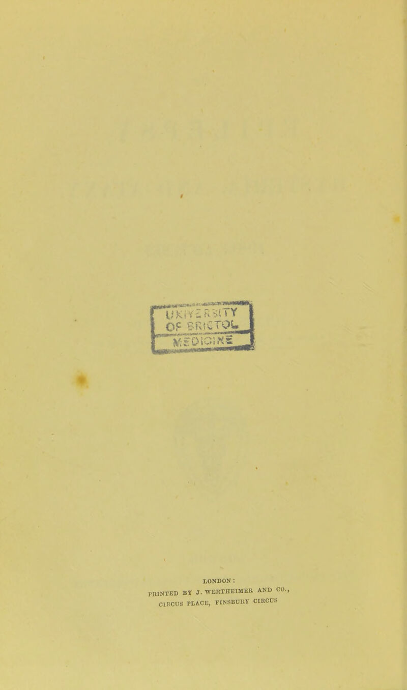 LONDON: PRINTED BT J. WERTHEIMEB AND CO., CIRCUS PL/LCE, FINSBUUV CIBCDS