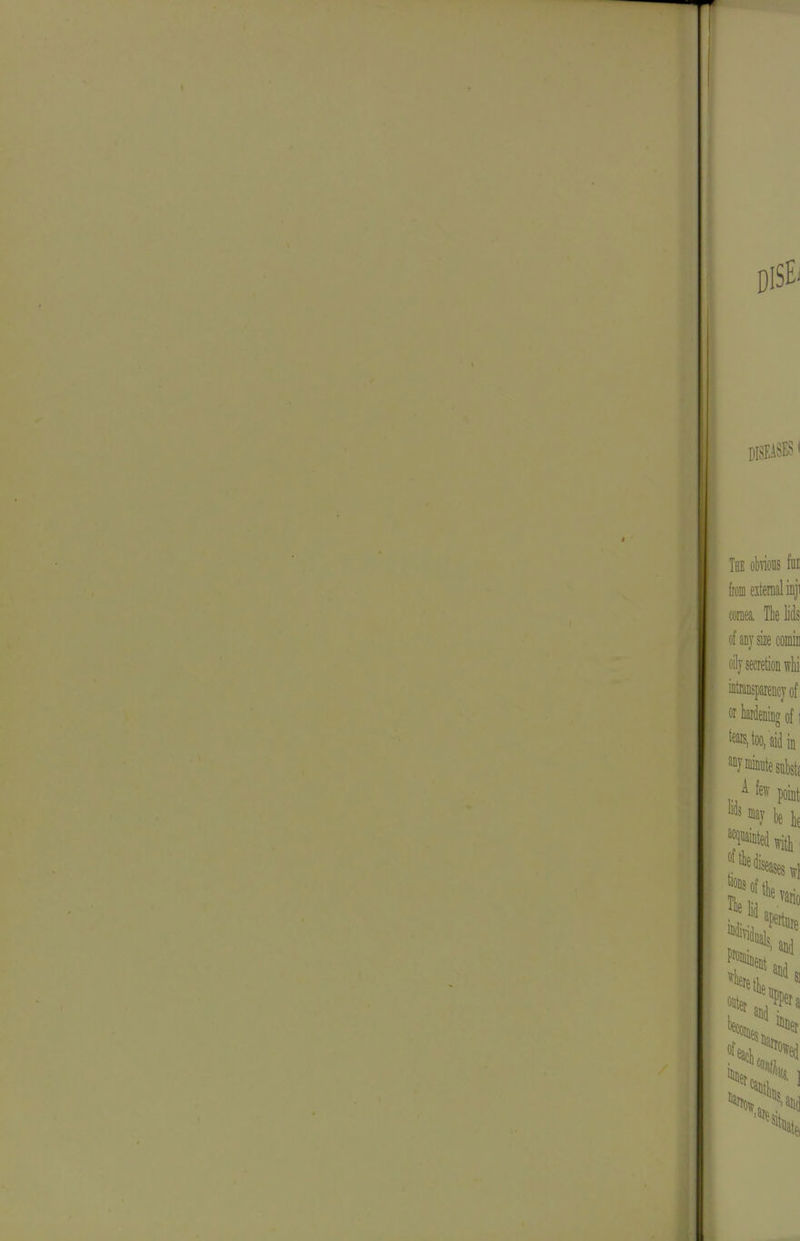 DISE' liom external inji cornea. Tklids if aDjske comii] 'ilj secretion atranspareacyof WeiiDg of I t^aB, too/aid in »»y minute siibstj ^ few point ''^5 may be diseases