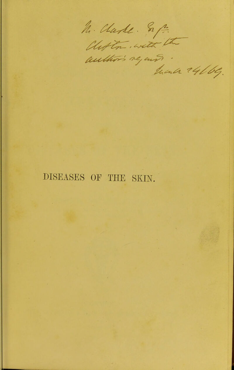 DISEASES OF THE SKIN.