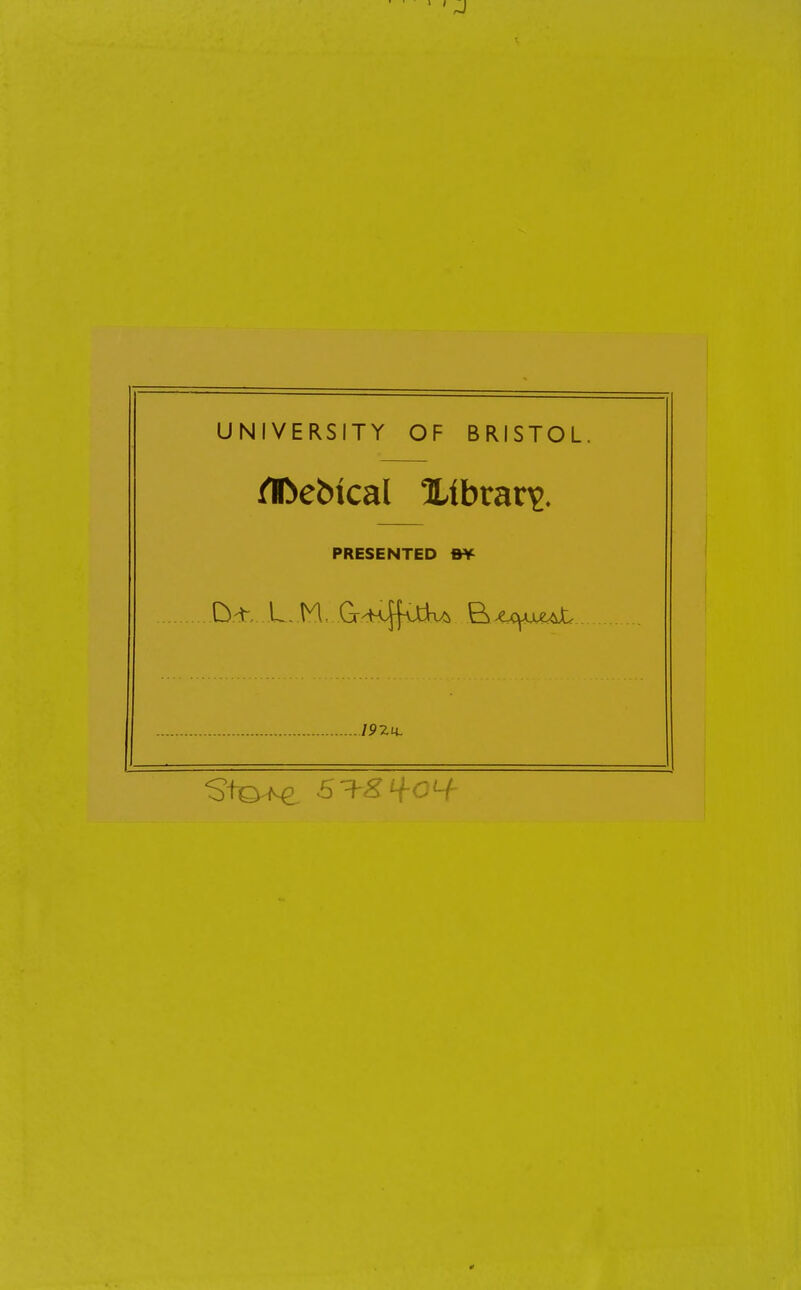 J UNIVERSITY OF BRISTOL. PRESENTED B¥