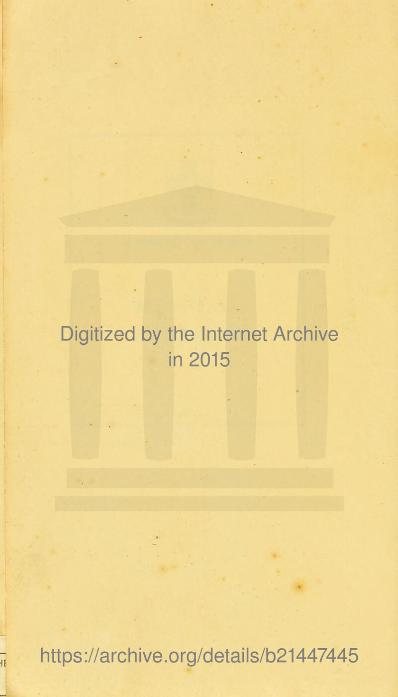 Digitized by the Internet Archive in 2015 https://archive.org/details/b21447445