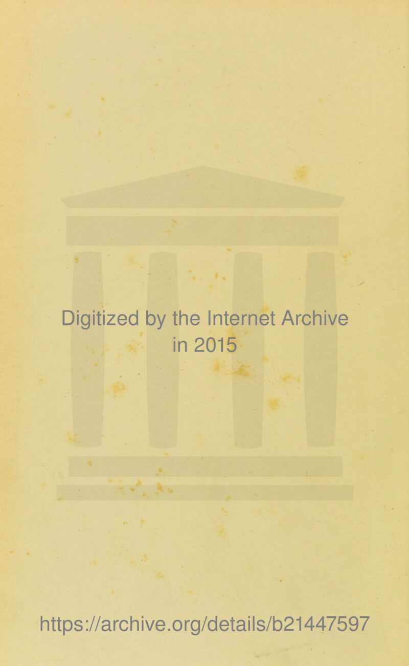Digitized by the Internet Archive in 2015 h ttps ://arch i ve. o rg/d etai Is/b21447597