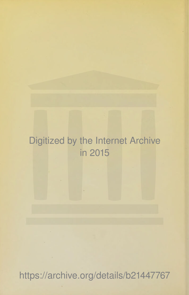 Digitized by the Internet Archive in 2015 htt ps ://arc h i ve. o rg/detai I s/b21447767