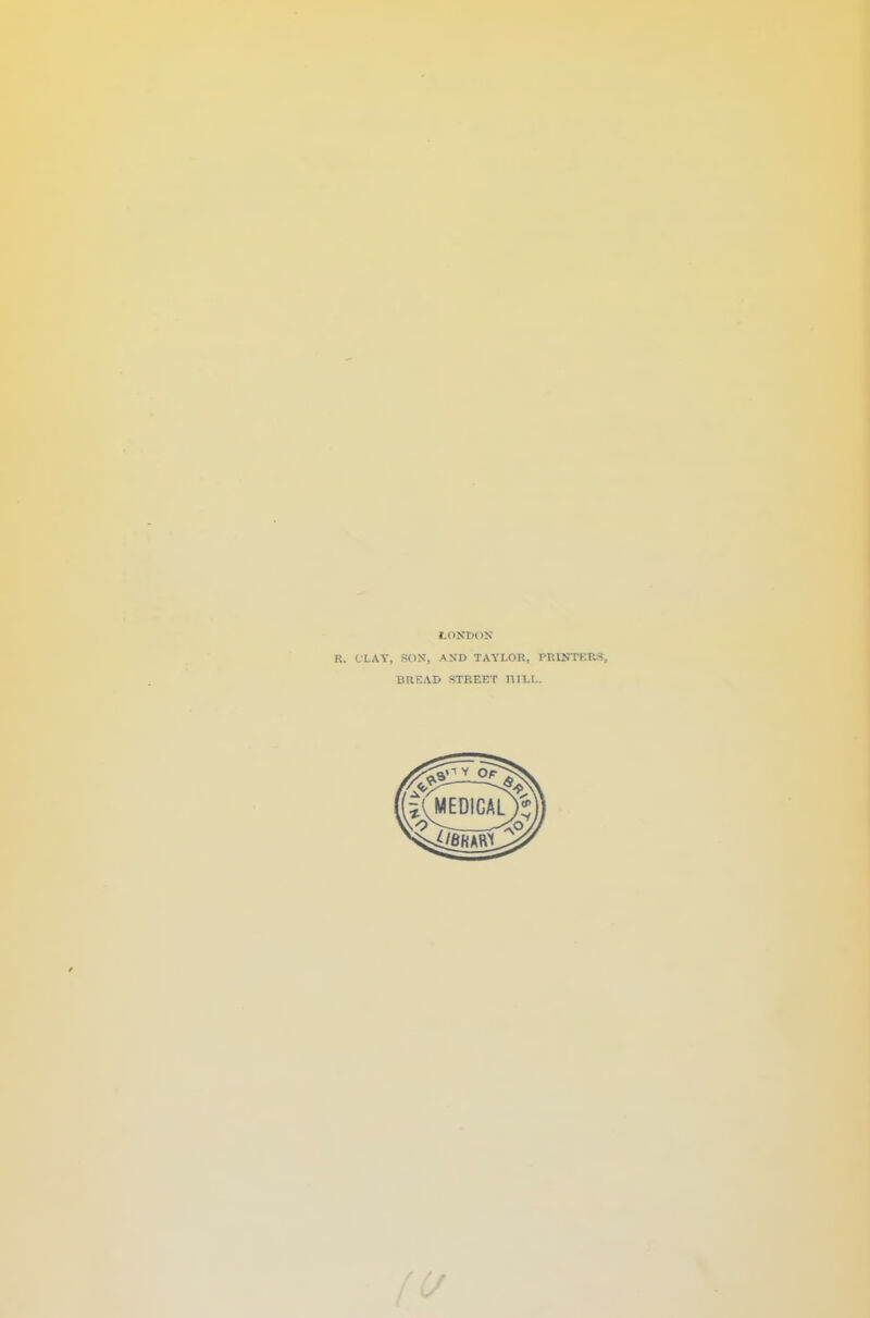 I.OHDOM R. CLAY, SOX, AND TAYLOR, PRINTERS, BREAD STREET HILL.