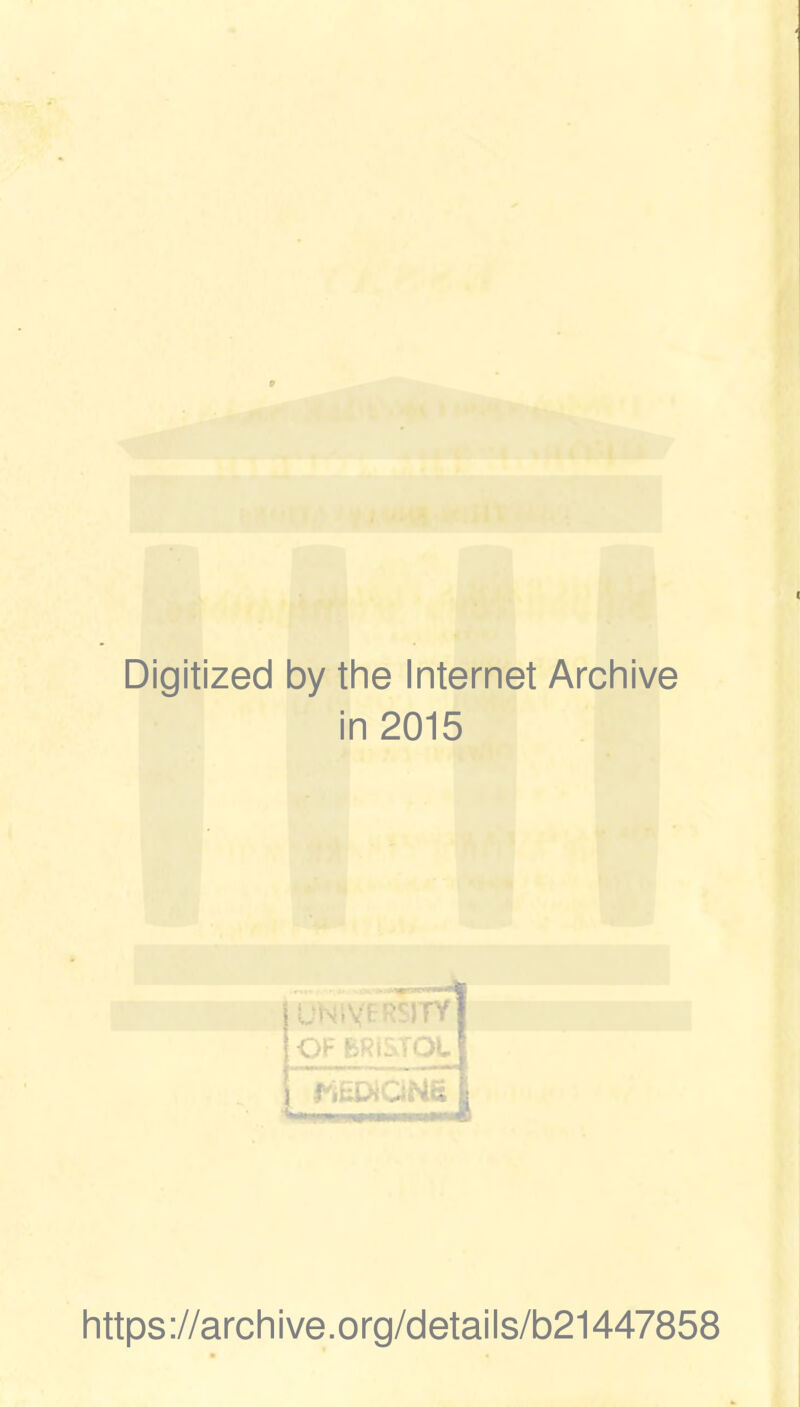 I Digitized by the Internet Archive in 2015 ■ ■! ——i— https://archive.org/details/b21447858