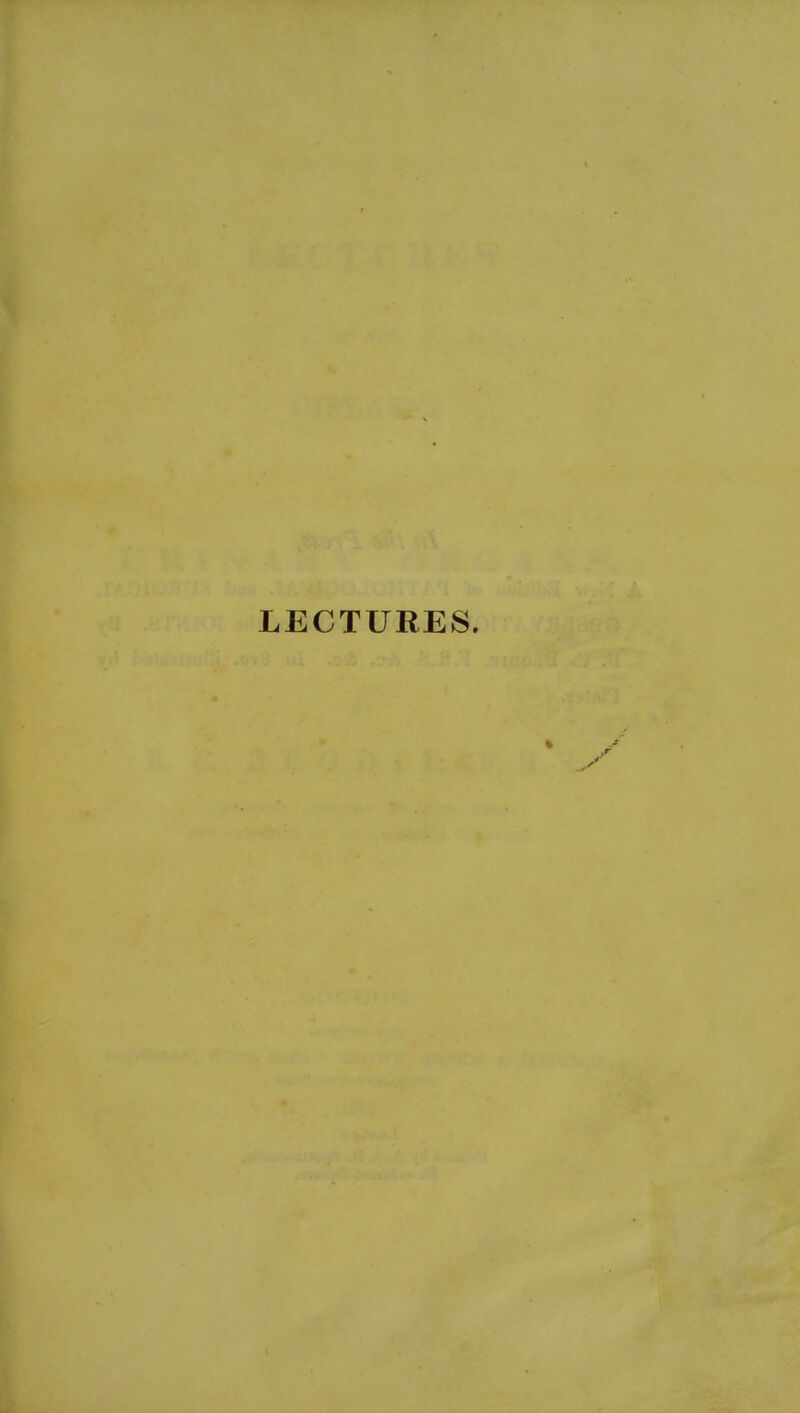 LECTURES. ■ >