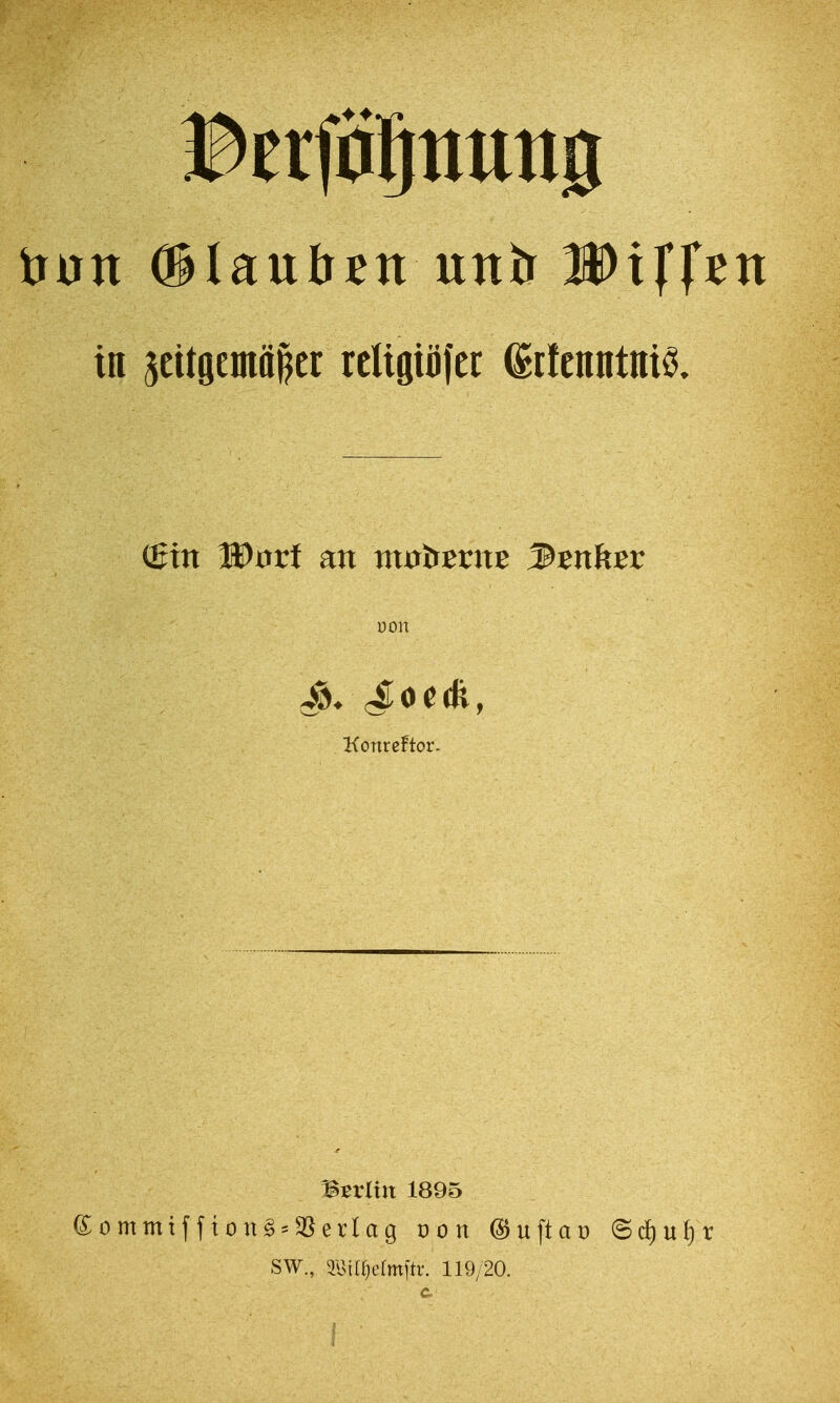 trun ffilautrctt untr Diff^n in jcitoemQ^et rcligiiifct (irfcnntni§. (Bin Wovt an motimTE ^tnUtv eon KonreFtor- BBtlin 1895 SW., aBilf^crmftr. 119/20. c