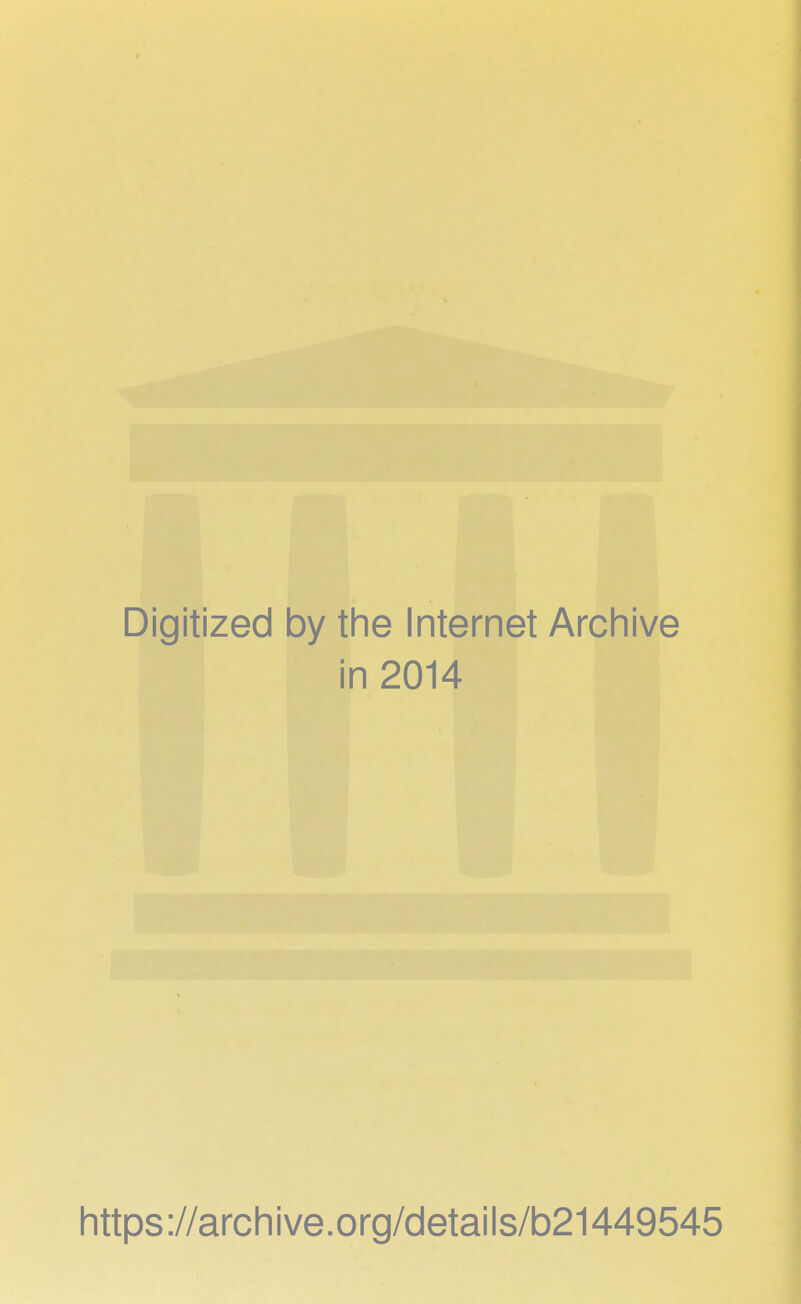 Digitized by the Internet Archive I in 2014 https://archive.org/details/b21449545