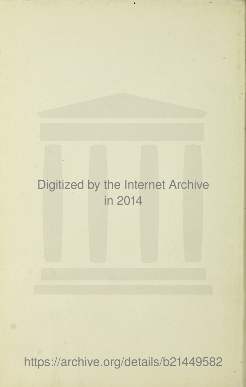 Digitized by the Internet Archive in 2014 https://archive.org/details/b21449582