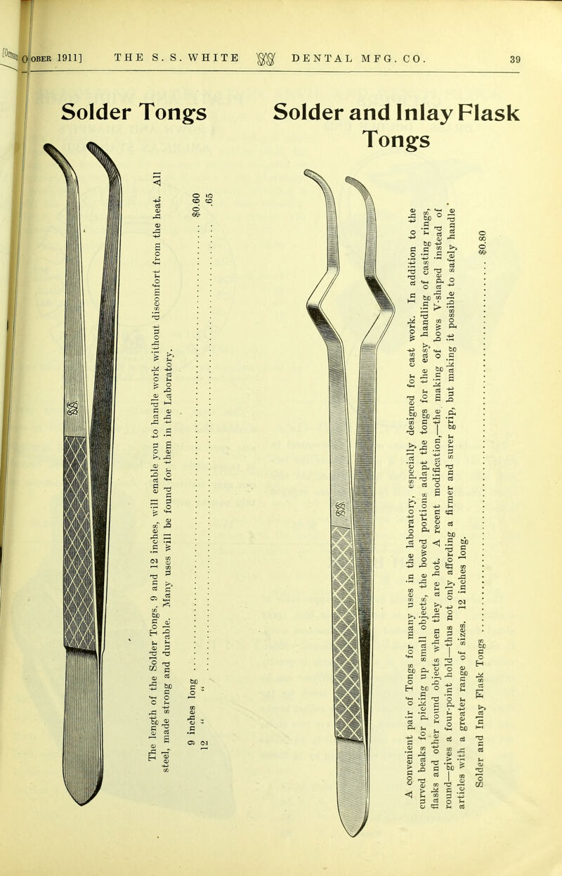 Solder Tongs Mil if ■ 11 v 3 o 5 1-J 3 1) O 3 3 S o cu -D O • ~ o .5 £ c EC bO 3 o5 <D 3 CO ^ tie 3 ,3 to & » 3 ^ 1-1 s r3 — CD (11 Solder and Inlay Flask Tongs 60