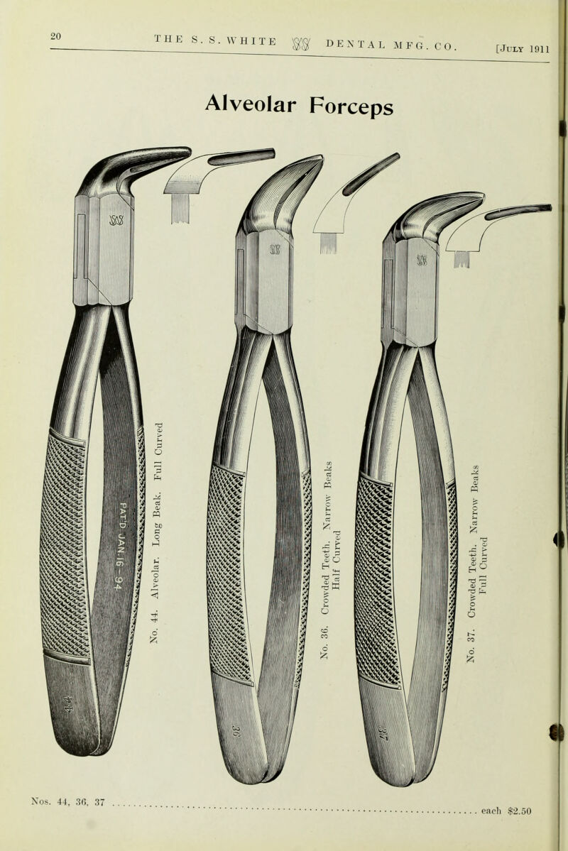 THE S.S. WHITE DENTAL MFG. CO [July 1911 Alveolar Forceps